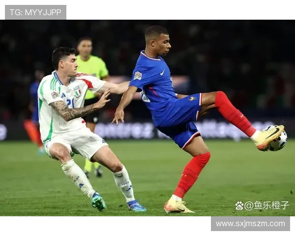 精彩对决足球法国对阵意大利直播全程回顾与精彩瞬间分析 精彩对决足球法国对阵意大利直播全程回顾与精彩瞬间分析