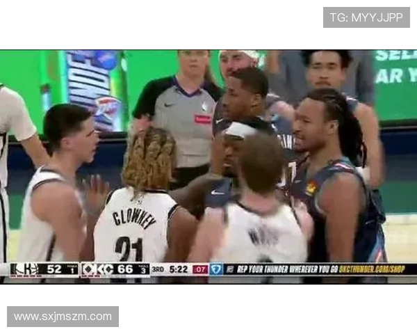 雷霆对决篮网精彩原声回放全程回顾与分析