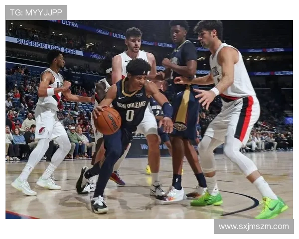 鹈鹕与开拓者激战正酣球迷期待精彩对决与精彩瞬间